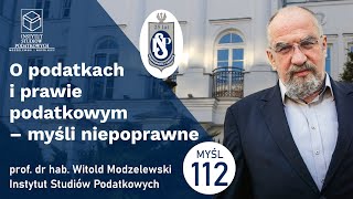 O podatkach i prawie podatkowym czynny żal podatnika Myśl 112 [upl. by Eittap]