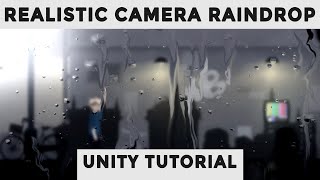 Unity  REALISTIC CAMERA RAINDROP WITHOUT SCRIPTING  Quick Tip 2 [upl. by Aiym481]