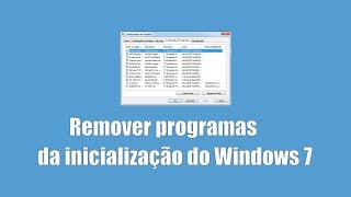 Como tirar programas da inicialização do Windows 7 [upl. by Connelley211]