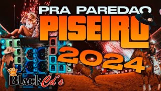 PISEIRO 2024  REPERTÓRIO ATUALIZADO PRA PAREDÃO COM GRAVE  CD 2024 SELEÇÃO DE PISADINHA 2023 [upl. by Lucier711]