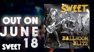 Sweet  Ballroom Blitz Live  Restored amp Remastered  Out On June 18 [upl. by Yrdua424]