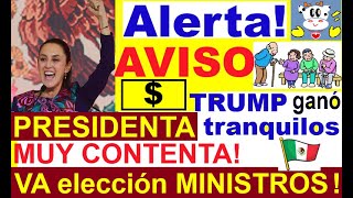 1 ALERTA AVISO ADULTOS MAYORES Y  2 PRESIDENTA MUY CONTENTA TRUMP GANO quotTRANQUILOSquot [upl. by Enitsuga709]