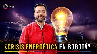 Les quedó grande la ciudad Galán advierte sobre una posible crisis energética en Bogotá [upl. by Aribold834]