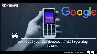 How to add your Google account KaiOS operating system Kaios operating system Add Google account [upl. by Asillem]