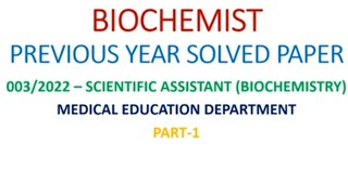 BIOCHEMIST  MEDICAL EDUCATION DEPARTMENT  PREVIOUS YEAR SOLVED PAPER  PART1  BIOCHEM MENTOR [upl. by Yendor]