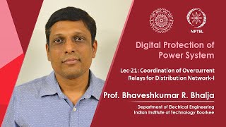 Lec21 Coordination of Overcurrent Relays for Distribution NetworkI [upl. by Trembly]