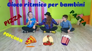 Gioco ritmico per infanzia e primariagioco di memoria e coordinazionequotPizza pasta popcornquot [upl. by Nnylaehs]