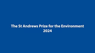 St Andrews Prize for the Environment  2024 Winner [upl. by Ahscrop]