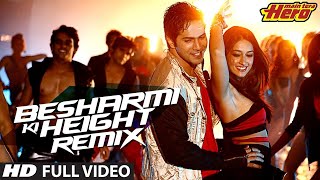 Besharmi Ki Height Official Remix  DJ Notorious  Main Tera Hero  Varun Dhawan Ileana DCruz [upl. by Stiles]