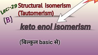 Structural isomerismTautomerismFor class 11th Chapter 12 IIT JEE MAINSNEET [upl. by Alaster]