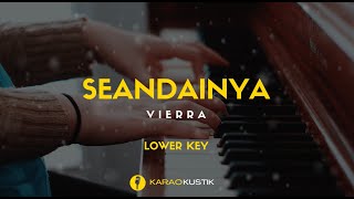 VIERRA  Seandainya Karaoke Akustik  Lirik  Lower Key [upl. by Aivuy]