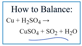 How to Balance Cu  H2SO4  CuSO4  SO2  H2O Copper  Concentrated Sulfuric acid [upl. by Eneliak]