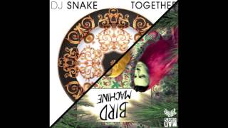 DJ Snake  Together Official Full Stream [upl. by Suoicerpal]