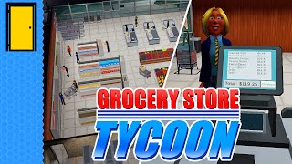 A Supermarket By Any Other Name  Grocery Store Tycoon Store Management Game  Demo [upl. by Ettenrahc725]