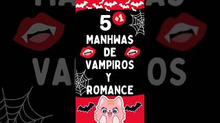 ✅️51 MANHWAS DE VAMPIROS Y ROMANCE 🧛‍♂️❤️ FINALIZADOS recomendacionmanga webtoonlatino mangas [upl. by Marylynne]