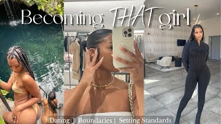 BECOMING THAT GIRL  Dating Boundaries  Setting Standards  Becoming a High Value Women  Episode 2 [upl. by Sirroned]