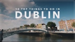 10 Things to Do in Dublin [upl. by Ladnik]