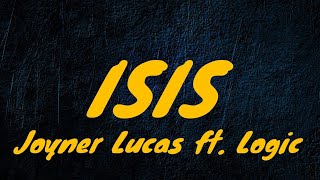 Joyner Lucas ft Logic  ISIS Lyrics [upl. by Kalman432]