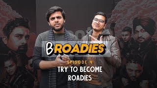 Broadies  Ep 04  Try To Become Roadies  Ft Rannvijay amp Raftaar  Ok Tested [upl. by Gerda]