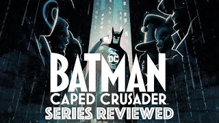 Batman The Caped Crusader By Bruce Timm Series Reviewed [upl. by Colp]