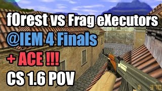 POV f0rest vs Frag eXecutors IEM 4 fnatic CS 16 Demo ACE [upl. by Tsiuqram]