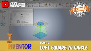 Inventor How To Loft Square To Circle [upl. by Pages]