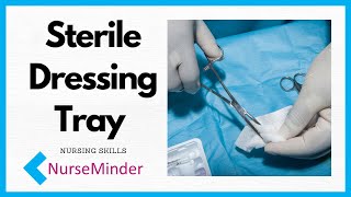 Setting Up A Sterile Dressing Tray and Principles of Sterility Nursing Skills [upl. by Eshelman]