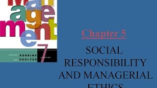 SOCIAL RESPONSIBILITY AND MANAGERIAL ETHICS Chapter 5 [upl. by Nollaf]