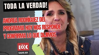 ANDREA RODRÍGUEZ PRODUCTORA DEL PROGRAMA HOY RESPONDE DE FRENTE Y CONFIRMA LO QUE DIJIMOS [upl. by Sixla]