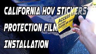 California HOV Stickers Protection Film Installation [upl. by Airyt660]