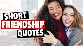 Short Friendship Quotes  Short Quotes About Friendship [upl. by Asil]