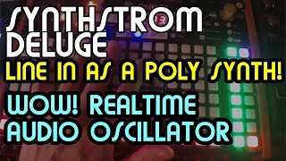 AudioIn As A Polyphonic Synth OSC 12  Synthstrom Deluge Tutorial [upl. by Sheya]