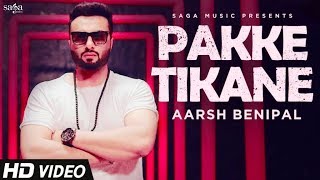 Aarsh Benipal  Pakke Tikane  Jassi Lohka  New Punjabi Songs 2018  Chandigarh Gedi Route Songs [upl. by Gyimah]