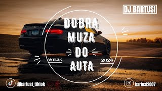 ⛔😍 DOBRA MUZA DO AUTA  2024 😍⛔ VOL35 😈🔥 NAJLEPSZE KLUBOWE BRZMIENIE 🔥😈 💙🎶 DJBarTusi 🎶💙 [upl. by Minier]