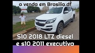 Gm S10 2018 ltz diesel e S10 2011 diesel a venda em Taguatinga feirão df [upl. by Lyon529]