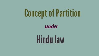 Concept of Partition under Hindu Law [upl. by Tteraj]