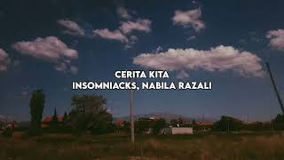 Insomniacks Nabila Razali  Cerita Kita LIRIK [upl. by Eolc]