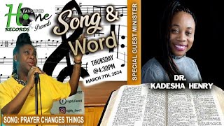 Song And Word with Dr Kadesha Henry Prayer Changes Things [upl. by Aicenav]