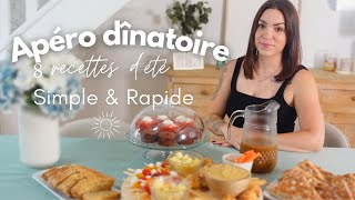 APÉRO DÎNATOIRE DÉTÉ • 8 RECETTES SIMPLES amp RAPIDES [upl. by Ilak116]