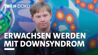 Josia zieht aus  Erwachsen werden mit Downsyndrom  SWR Doku [upl. by Khan295]