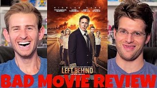 Left Behind Bad Movie Review [upl. by Eblehs866]