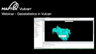 Webinar Geostatistics in Vulcan [upl. by Euhsoj]