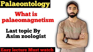 palaeomagnetism  palaeontology last topic  covered by AsimZoologist [upl. by Nevin832]