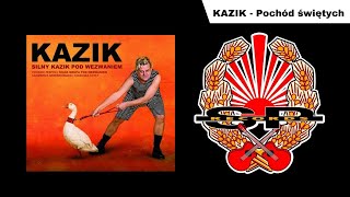 KAZIK  Pochód świętych OFFICIAL AUDIO [upl. by Trixy]