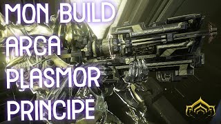 MON BUILD SUR LARCA PLASMOR PRINCIPE  WARFRAME FR  HD 2021 [upl. by Akienat383]