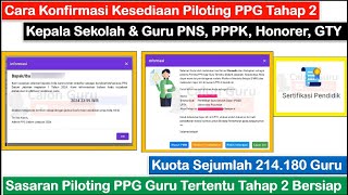 Cara Konfirmasi Kesediaan Peserta Piloting PPG Tahap 2 di SIMPKB 2024  Contoh Terpanggil PPG Daljab [upl. by Lama503]