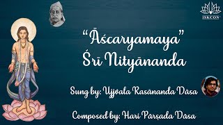 Ashcharyamaya Shri Nityananda Kirtana sung by Ujjvala Rasananda Das [upl. by Eylhsa]