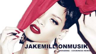 Rihanna  Cockiness Jake Million Remix [upl. by Nedaj890]