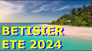 BETISIER ETE 2024 [upl. by Lorola]