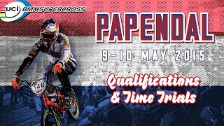 2015 Papendal Live  Qualification amp Time trials Superfinal [upl. by Javed]